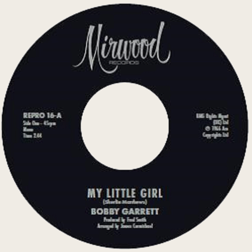 BOBBY GARRETT - My Little Girl // BOB & EARL BAND - My Little Girl - 7inch