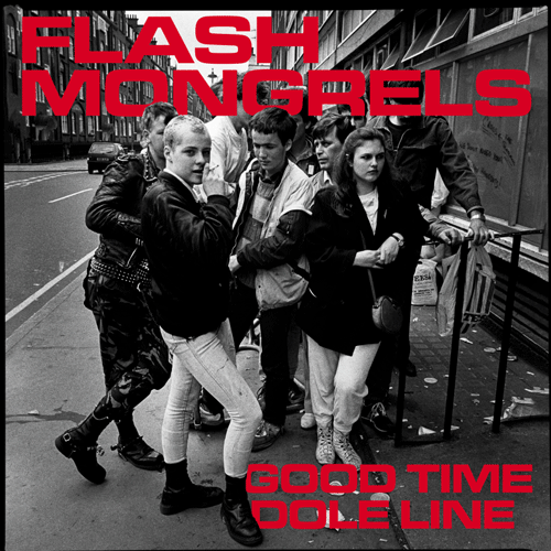 FLASH MONGRELS - Good Time Dole Line - 7inch EP