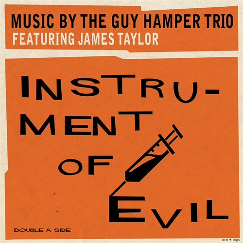 GUY HAMPER TRIO feat. JAMES TAYLOR - Instrument Of Evil - 7inch