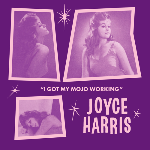 JOYCE HARRIS - I Got My Mojo Working // No Way Out - 7inch