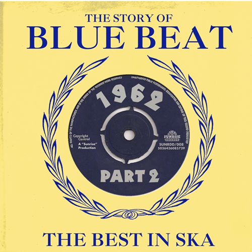 Various - THE STORY OF BLUE BEAT - the best in Ska 1962 - part2 - DoCD