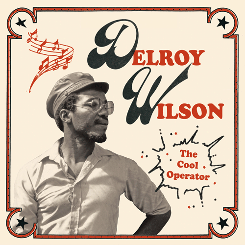 DELROY WILSON - Cool Operator - DoLP