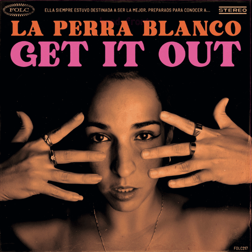 LA PERRA BLANCO - Get It Out - LP