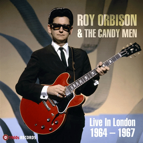 ROY ORBISON and the CANDY MEN - Live In London 1964-1967 - LP