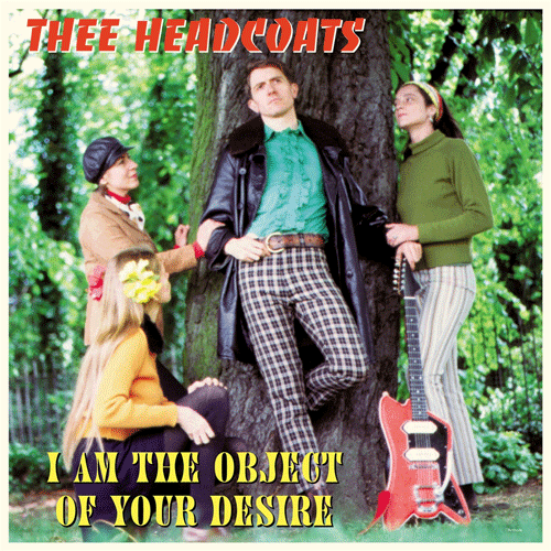 THEE HEADCOATS - I Am The Object Of Your Desire - LP