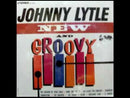 JOHNNY LYTLE - New And Groovy - LP