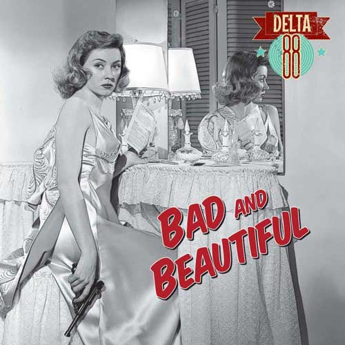 DELTA 88 - Bad and Beautiful - 10inch (col. vinyl)