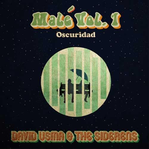 DAVID USMA & the SIDERENS - Malé Vol.1 Oscuridad - 7inch