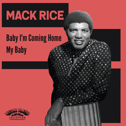 MACK RICE - Baby I'm Coming Home // My Baby - 7inch - Copasetic Mailorder