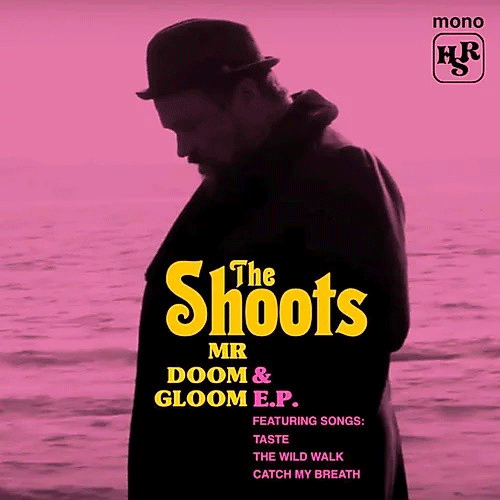 SHOOTS - Mr Doom & Gloom - 7inch EP