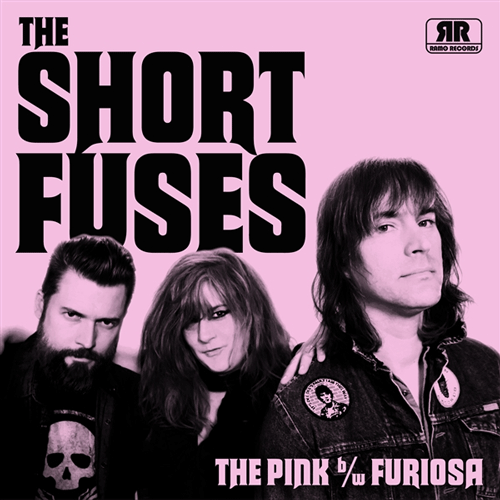 SHORT FUSES - The Pink // Furiosa - 7inch