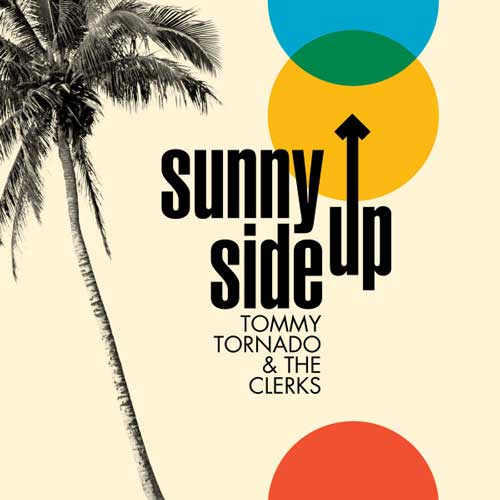 TOMMY TORNADO & the CLERKS - Sunny Side Up // Soulbrothers - 7inch