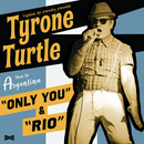 TYRONE TURTLE - goes Argentina - 7inch (col. vinyl)