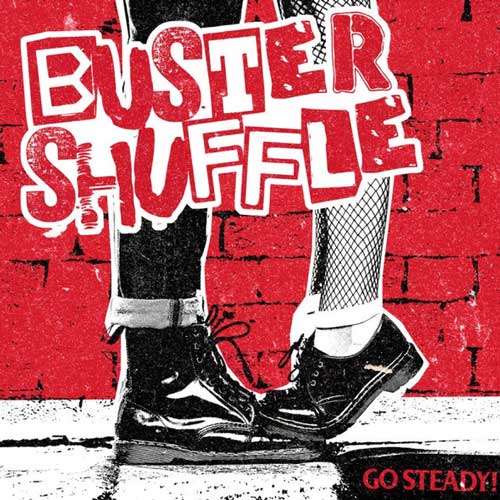 BUSTER SHUFFLE - Go Steady! - LP (diff col. available)