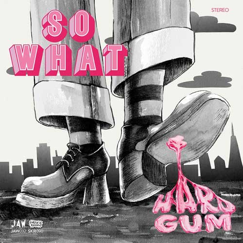 SO WHAT - Hard Gum - LP