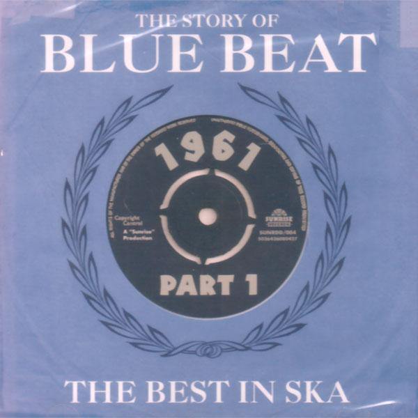 Various - The Story of Blue Beat - the best in Ska 1961 - part1 - DoCD - Copasetic Mailorder