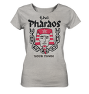 THE PHARAOS by MARCEL BONTEMPI (YOUR TOWN - to be personalized) - T-shirt - Ladies Organic Shirt - 100% cotton - Copasetic Mailorder