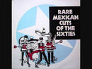 Various - RARE MEXICAN CUTS OF THE SIXTIES - LP