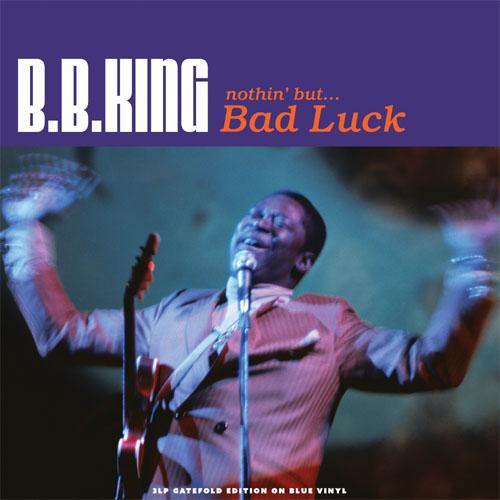BB King - Nothin' But...Bad Luck - 3xLP - Copasetic Mailorder