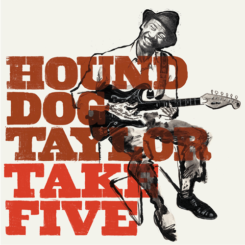 HOUND DOG TAYLOR - Take Five - 10inch