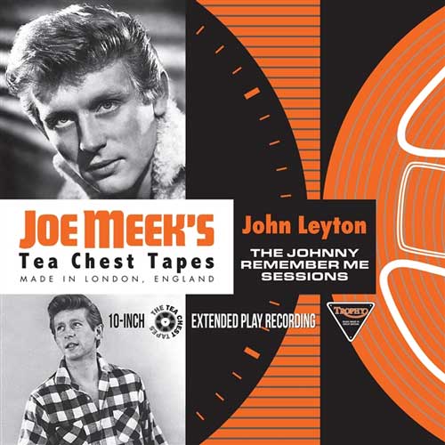 JOHN LEYTON - JOE MEEK'S TEA CHEST TAPES : The Johnny Remember Me Sessions - 10inch