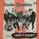 HOWLIN RAMBLERS - Shake It ARound - 10inch