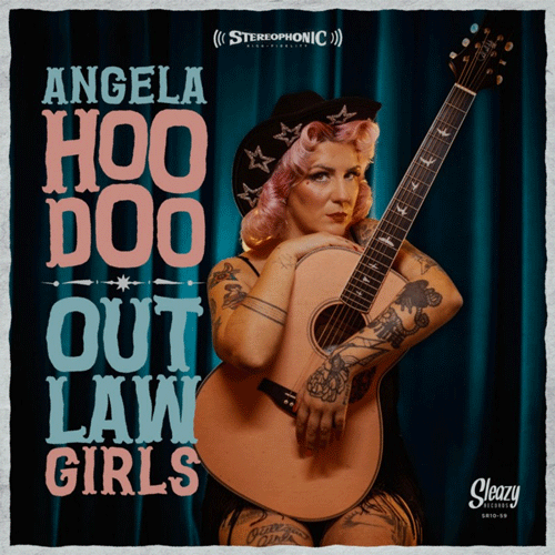 ANGELA HOODOO - Outlaw Girls - 10inch