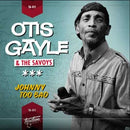 OTIS GAYLE & the SAVOYS - Johnny Too Bad // Instr. - 7inch