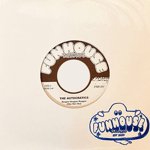 AUTOCRATICS - Reggae Reggae Reggae (Ska Ska Ska) // MAGNETICS - I Can't Please You - 7inch