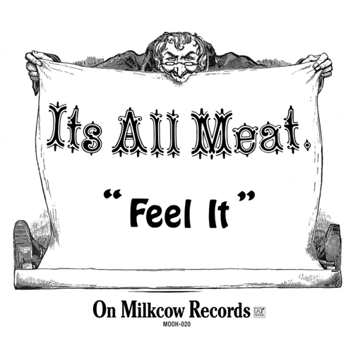 IT'S ALL MEAT - Feel It // I Need Some Kind Of Definite Commitment Baby - 7inch (col. vinyl available)
