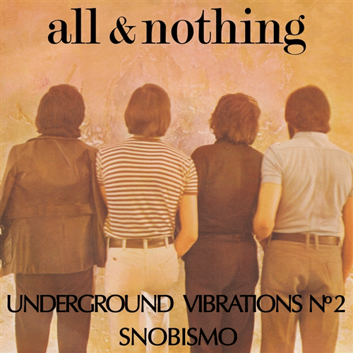 ALL & NOTHING - Underground Vibrations No2 // Snobismo - 7inch
