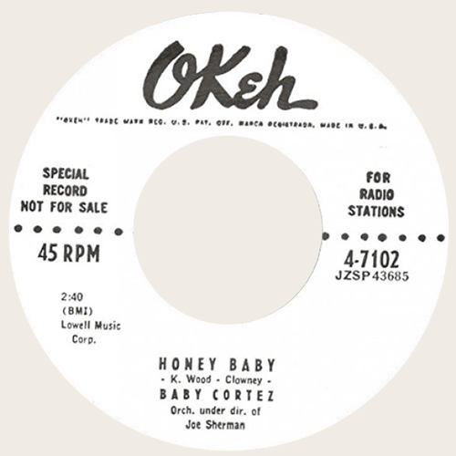 BABY CORTEZ - You Give Me Heebie Jeebies // Honey Baby - 7inch