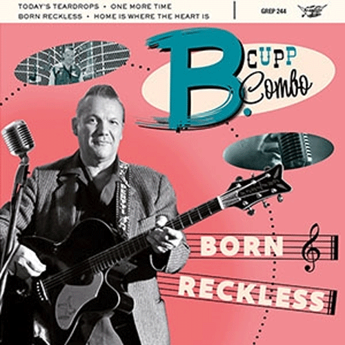 B. CUPP COMBO - Born Reckless - 7inch EP