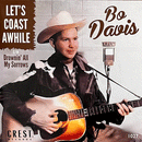 BO DAVIS - Let's Coast Awhile // Drownin All My Sorrows - 7inch