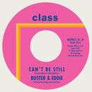 BUSTER & EDDIE - Can't Be Still // There I Was - 7inch