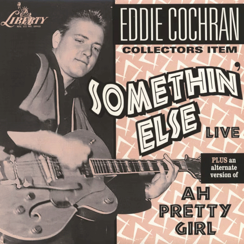 EDDIE COCHRAN - Somethin Else (live) // Ah Pretty Girl (alt.) - 7inch