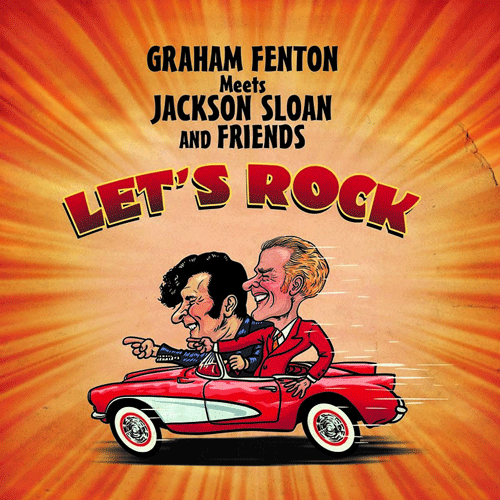 GRAHAM FENTON meets JACKSON SLOAN and FRIENDS - Let's Rock - 7inch