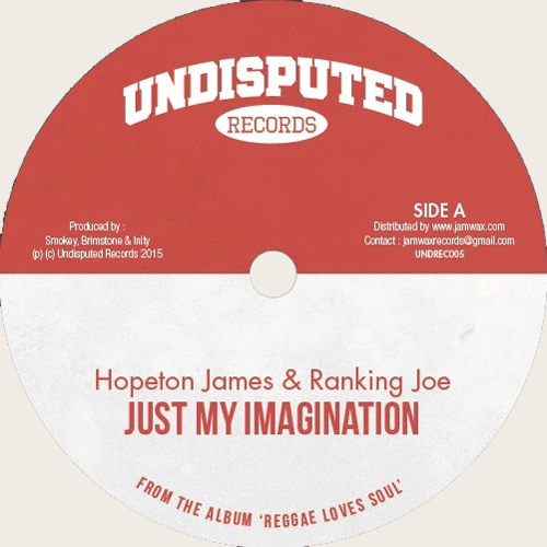 HOPETON JAMES and RANKING JOE - Just My Imagination // MAIKAL X - The Way You Treated Me - 7inch