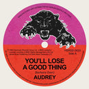 AUDREY - You'll Lose A Good Thing // Love Me Tonight - 7inch