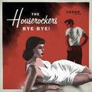 THE HOUSEROCKERS - Bye Bye - 7inch EP