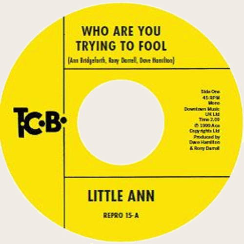 LITTLE ANN - Who Are You Trying To Fool // The Smile On Your Face - 7inch
