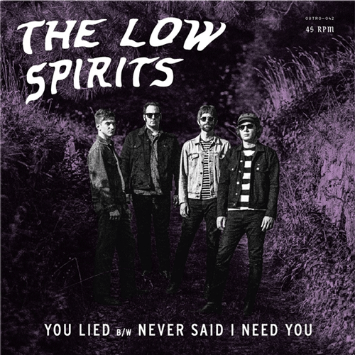 LOW SPIRITS , THE - You Lied // Never Said I Need You - 7inch