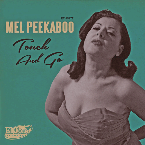 MEL PEEKABOO - Touch And Go // Just A Little Bit - 7inch