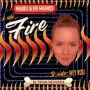 MAIBELL y los MISFIRES - Fuego // Hey YOu - 7 pulgadas