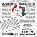 MARC & the WILD ONES - I Love My Baby // Please Don't Go - 7inch detail