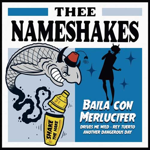 THEE NAMESHAKES - Baila Con Merlucifer - 7inch EP