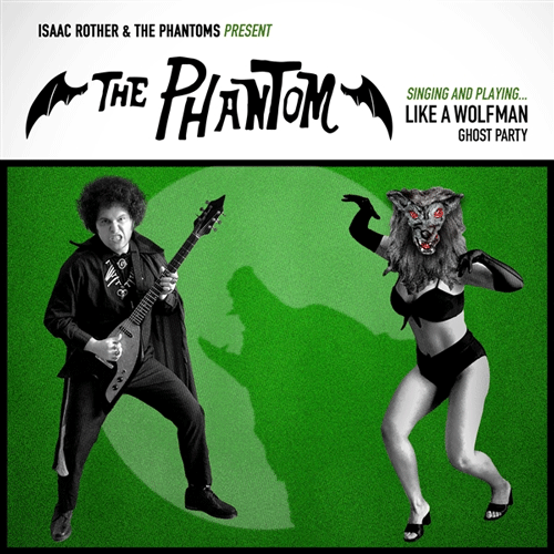 THE PHANTOM - Like A Wolfman // Ghost Party - 7inch