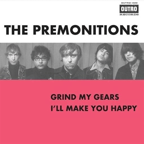 PREMONITIONS - Grind My Gears // I'll Make You Happy - 7inch
