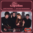 CAPELLAS - Love Prayer // Zig Zag Wanderer - 7inch