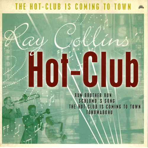 RAY COLLINS HOT-CLUB - The Hot-Club Is Coming To Town - 7inch EP